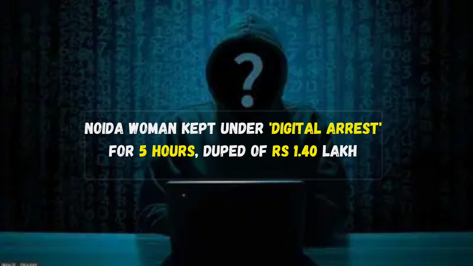 Noida Woman Kept Under ‘Digital Arrest’ For 5 Hours, Duped Of Rs 1.40 Lakh